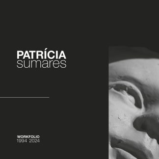Patrícia Sumares. Workfolio, 1994-2024