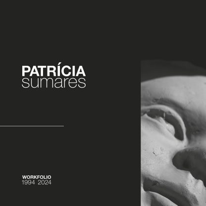Patrícia Sumares. Workfolio, 1994-2024