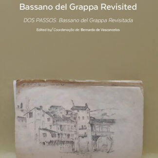 DOS PASSOS: Bassano del Grappa Revisited / DOS PASSOS: Bassano del Grappa Revisitada